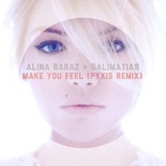 Alina Baraz & Galimatias - Make You Feel (Pyxis Remix)
