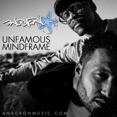 Anacron - Unfamous Mindframe ft. DJ Daze Uno [Prod. by Diles]