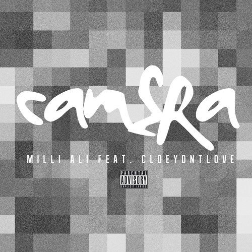 Milli Ali Ft. CloeyDntLove - Camera