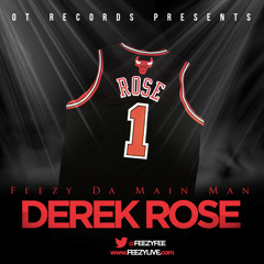 Feezy Da Main Man - Derrick Rose