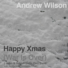 Happy Xmas (War Is Over) (John & Yoko/Plastic Ono Band Cover)
