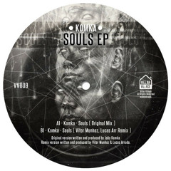 Komka - Souls (Lucas Arr & Vitor Munhoz Remix) out now