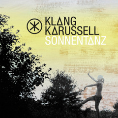 Klangkarussell - Sonnentanz  ft. Will Heard (False Profit & Uninvited Guest D&B DEMO)