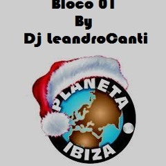 Web Radio Planeta Ibiza - Bloco 01 Dj LeandroCanti 03.12.2013