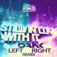 DANK & jACQ ft. Chamillionaire - Still In Luv With It (Left/Right Remix) * FREE DOWNLOAD!!