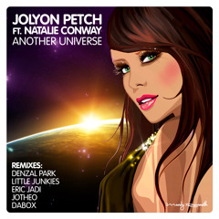 Jolyon Petch ft. Natalie Conway - Another Universe (Denzal Park + All Remixes)