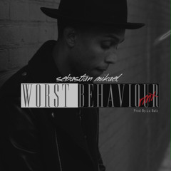 Sebastian Mikael - Worst Behavior - (Drake Remix)