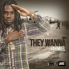 Jahmiel - They Wanna
