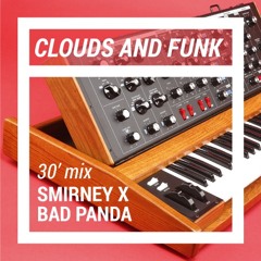 Smirney - Clouds And Funk at Bad Panda Records - 4th birthday (30') mix