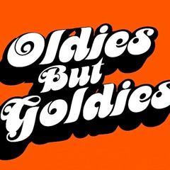 Oldies But Goldies