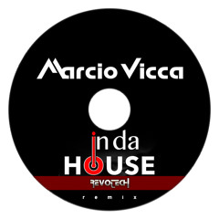 Marcio Vicca - In da House (REVOTECH Remix)