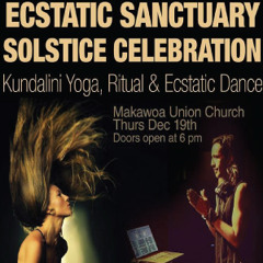 Ecstatic Sanctuary - December 19th - Makawoa Union Church - Maui