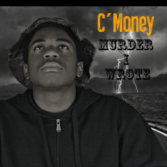 C'Money-Murda I Wrote (Ft Vincent Peppers) (FREE DOWNLOAD)