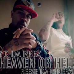 Heaven Or Hell ft Reese Da General