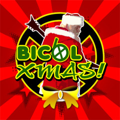 BICOL X MUSIC 4 : Bicol Xmas!