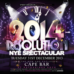 RESOLUTION 2014 | NYE Spectacular | Tues 31st Dec @ Cape Bar St Kaths Dock | 07939296977 221161d8