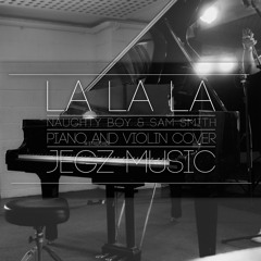 La La La - Naughty Boy ft. Sam Smith (Piano and Violin Cover)
