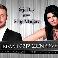 Sejo Boy Feat. Maja Marijana  -  Jedan Poziv Mijenja Sve by Gios