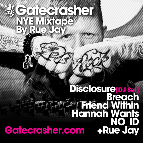 GATECRASHER NYE MIX TAPE mixed by Rue Jay