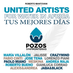 UNITED ARTISTS FOR WATER IN AFRICA - Tus Mejores Días