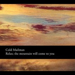 Cold Mailman - Time is of the essence