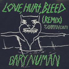 Love, Hurt, Bleed (Gary Numan Remix)