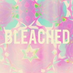 BLEACHED