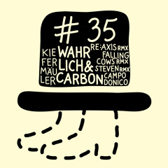 DER traegserlose HUT 35 -3 - Wahrlich & Carbon - Kiefermäuler(Falling Cows Rmx)Snippet