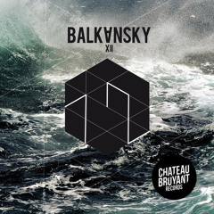 BALKANSKY & CURRENT VALUE - AMNOENT (preview) OUT NOW on CHATEAU BRUYANT