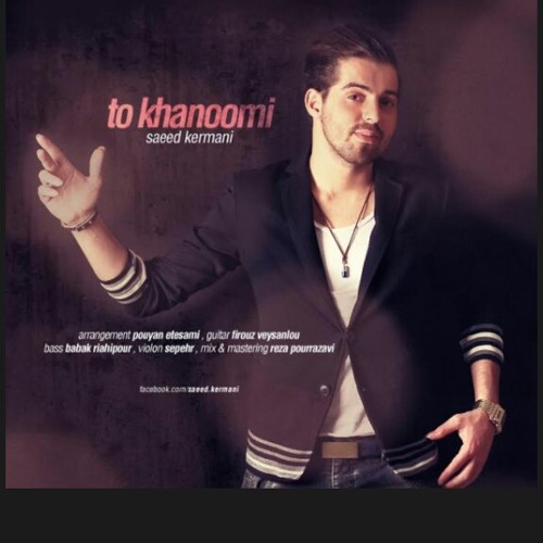 Saeed Kermani - To Khanoomi.mp3