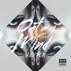 Kayper - Out My Mind