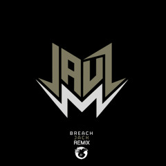 Breach - Jack (Jauz Remix) @jauzofficial