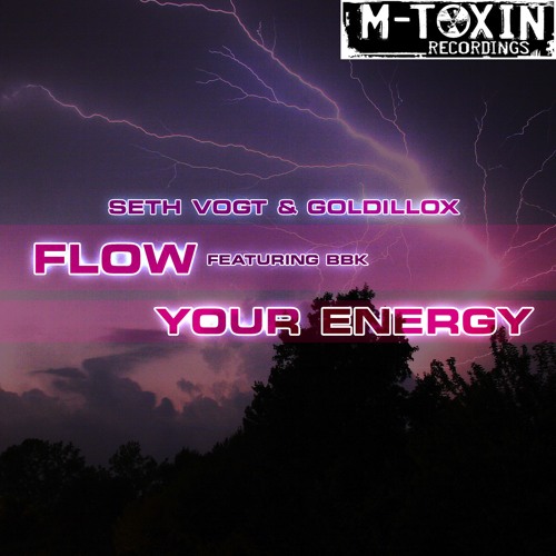 Seth Vogt & Goldillox "Your Energy" Available on Beatport (M-Toxin Recordings)