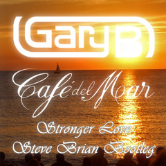 Gary B - Stronger Love (Steve Brian's Ocean Influence Bootleg) [FREE DOWNLOAD]