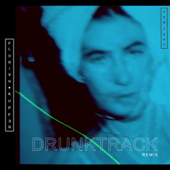Drunktrack (Florian Kupfer Remix)