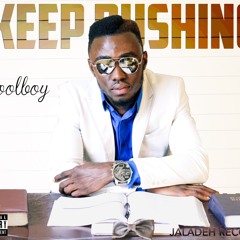 KEEP PUSHING" skoolboy ft EBREEZY
