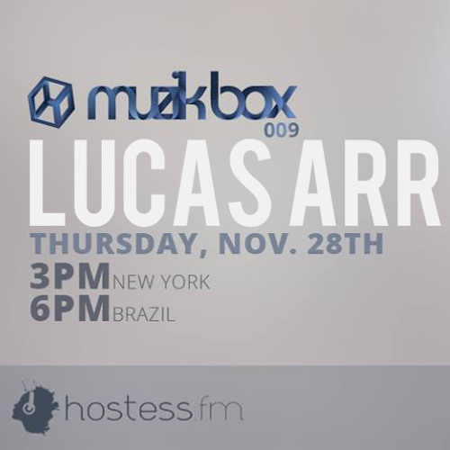 Muzik Box 009 - Lucas Arr [hostess.fm] (Dezembro 2013)
