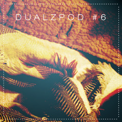 Dualzpod #6