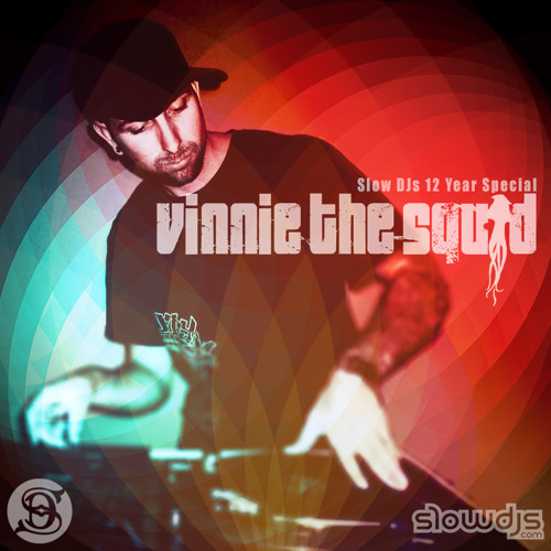 SlowDJs 12 Year Special: Vinnie the Squid
