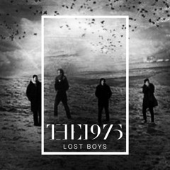 The 1975 - Lost Boys