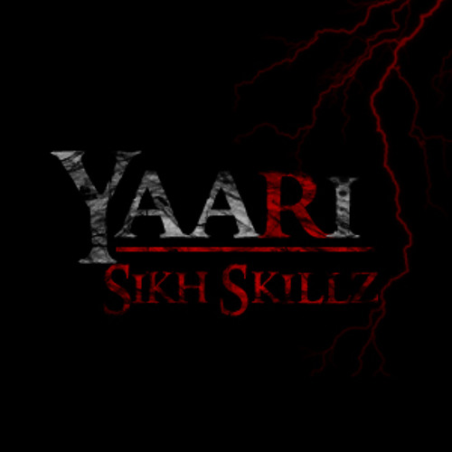 ***Yaari-[Final]-Sikh Skillz***