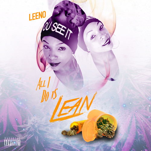 All I Do Is Lean
