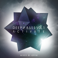 DEEP И' BΔSS Vol 1: Δctivate - Mixed By Grym