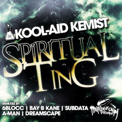 Kool-Aid Kemist - Spiritual Ting (Dreamscape Remix) [CLIP]