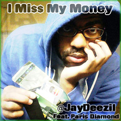 I Miss My Money Feat. Paris Diamond