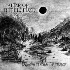 Altar Of Betelgeuze: The Approaching Storm