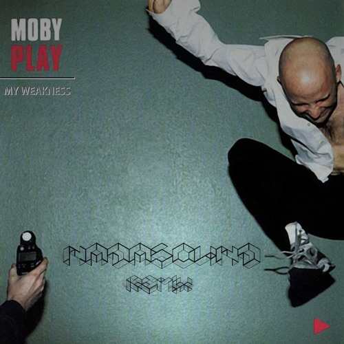 Moby-My Weakness (NADASOUND Remix)