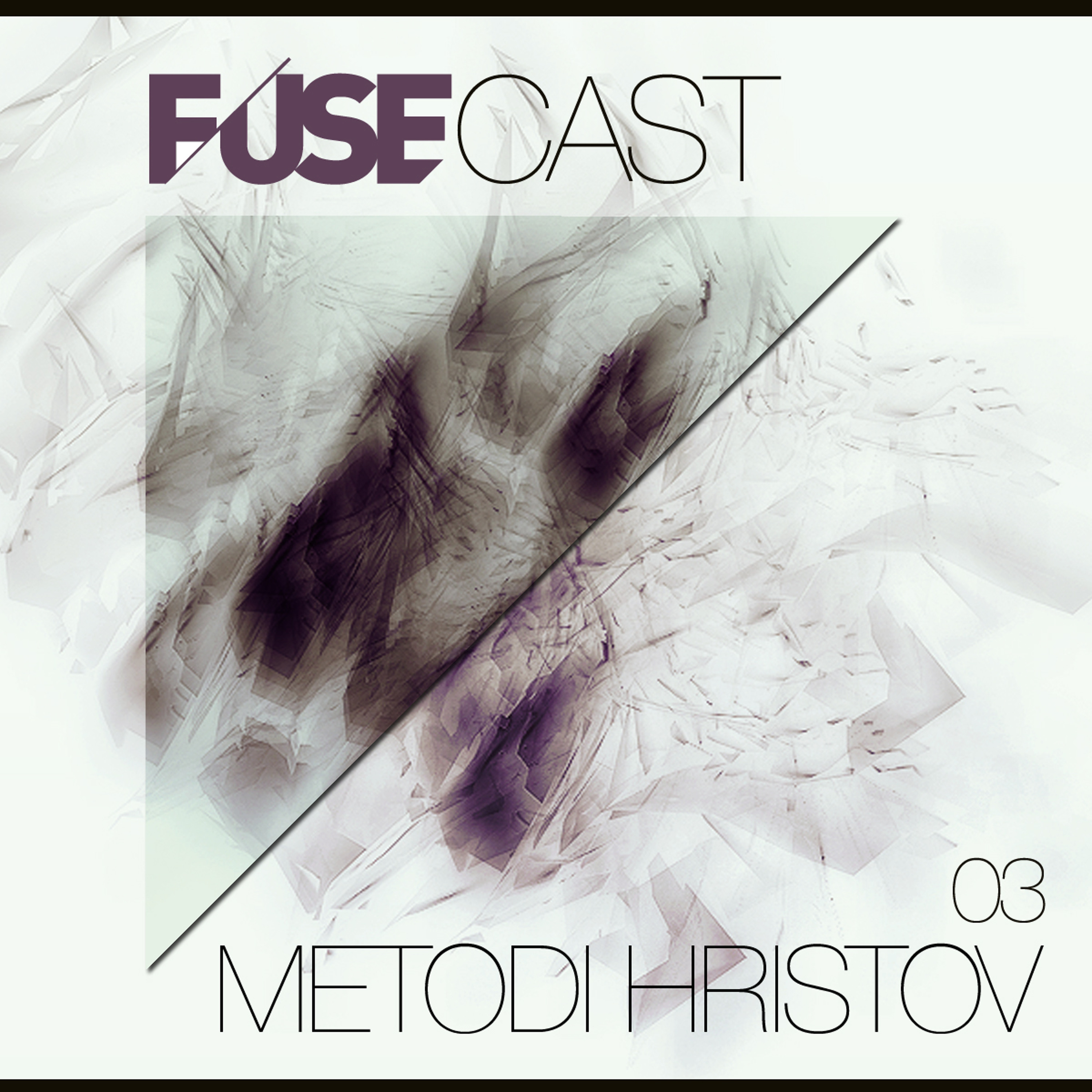 Fusecast #03 - METODI HRISTOV (Suara, Witty Tunes) episode artwork