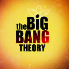 Big Bang Theory Theme Song