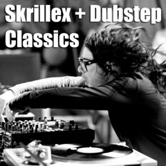 Skrillex & Dubstep Classics